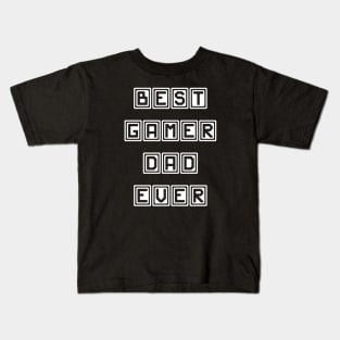 Best Gamer Dad Ever Kids T-Shirt